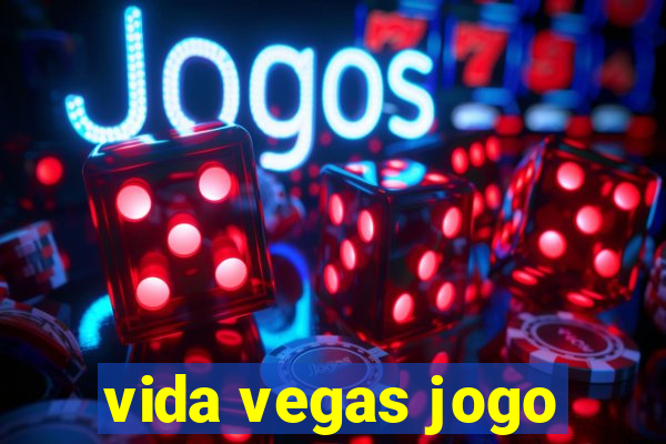 vida vegas jogo